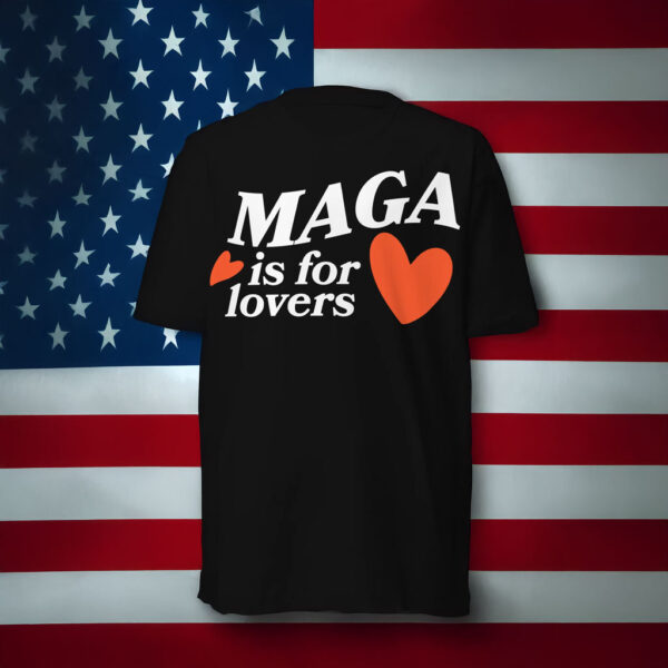 MAGA Is For Lovers T-Shirt