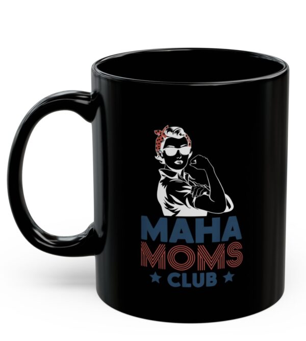 MAHA Moms Club Black Mug