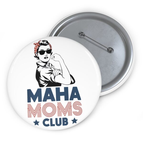 MAHA Moms Club Pin Buttons