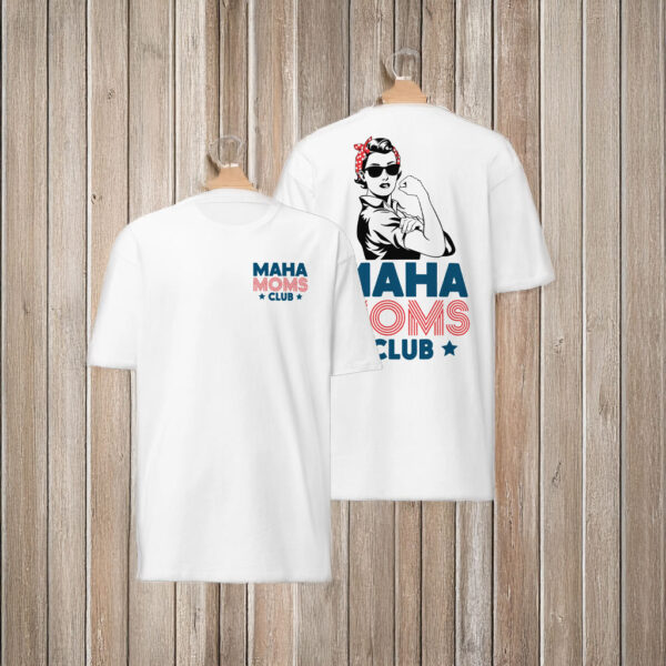 MAHA Moms Club T-Shirt