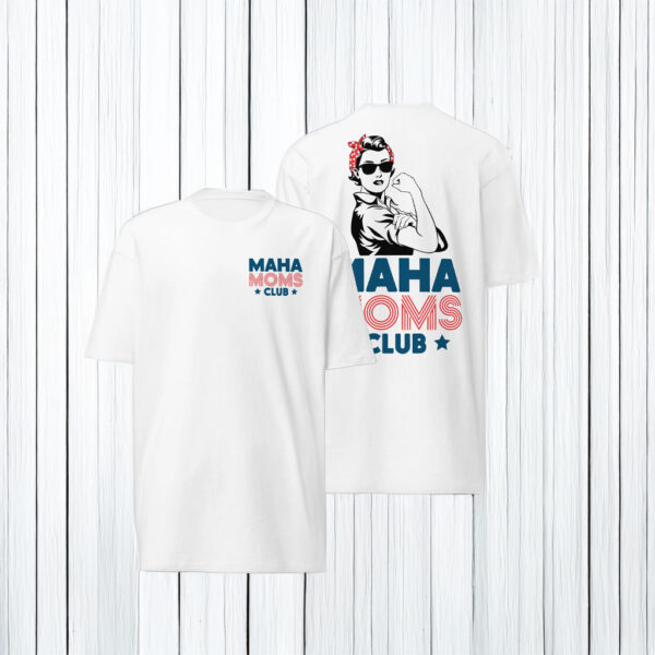 MAHA Moms Club T-Shirt