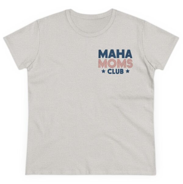 MAHA Moms Club Women's T-Shirt