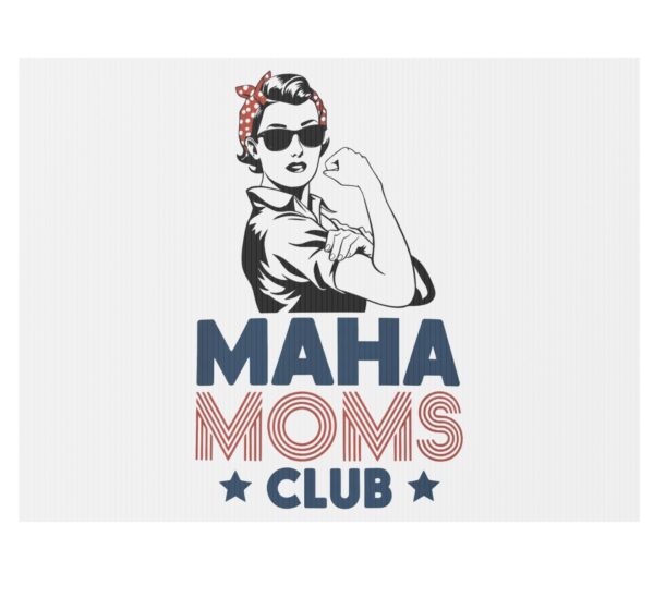 MAHA Moms Club Yard Sign