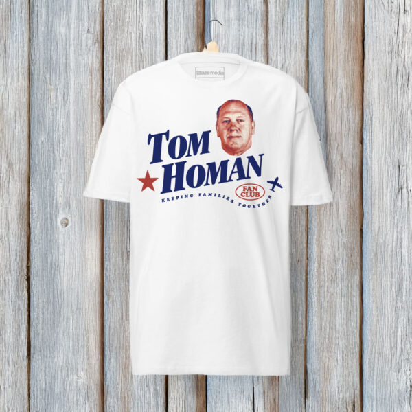 Tom Homan Fan Club T-Shirt